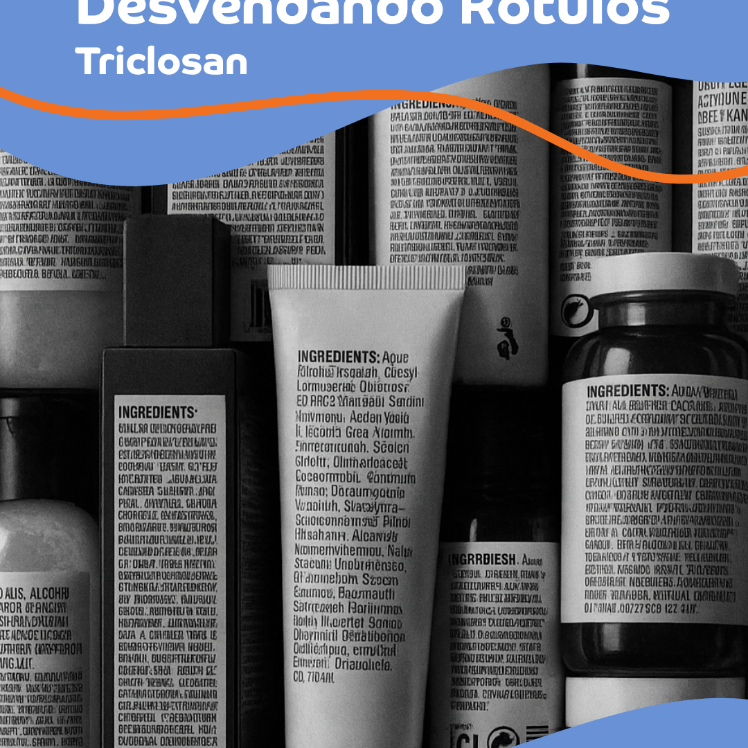 Triclosan: O “antibacteriano” escondido no seu sabonete que pode fazer mal pra você
